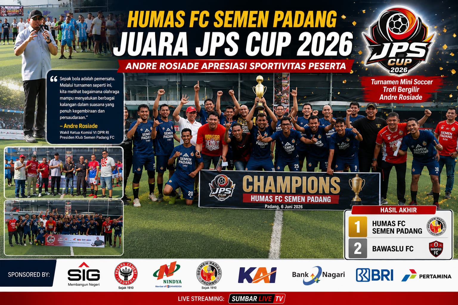 JPS Cup 2026 Berakhir Sukses, Humas FC Semen Padang Angkat Trofi Bergilir Andre Rosiade