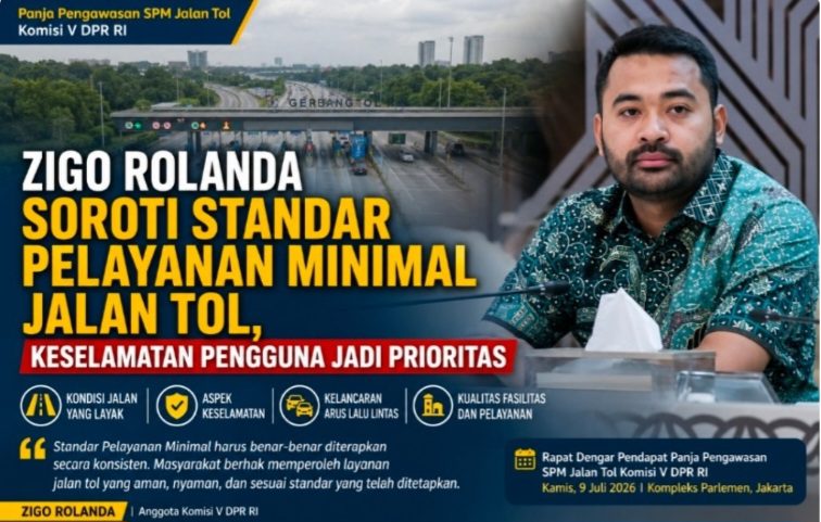 Zigo Rolanda Tekankan Standar Pelayanan Minimal Jalan Tol Harus Menjamin Keselamatan dan Kenyamanan Masyarakat
